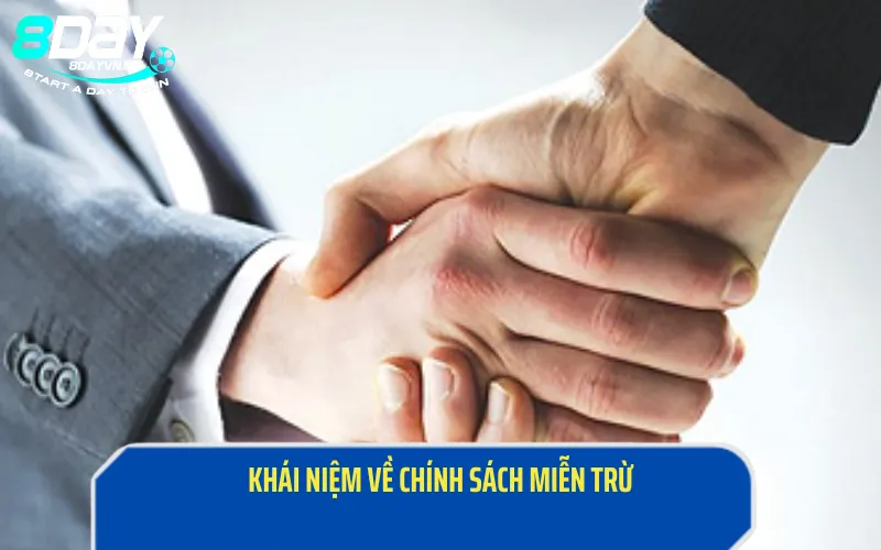 Khái niệm về chính sách miễn trừ mà 8Day đưa ra
