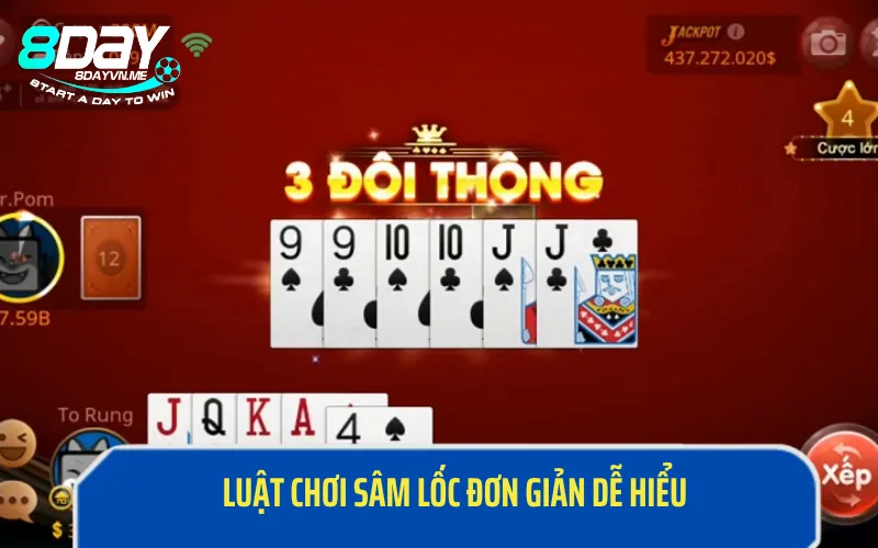 Luật chơi Sâm Lốc đơn giản dễ hiểu